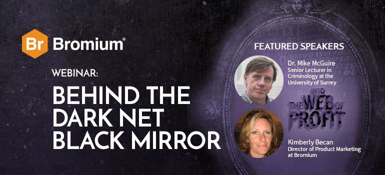 Bromium Webinar Behind the Dark Net Black Mirror
